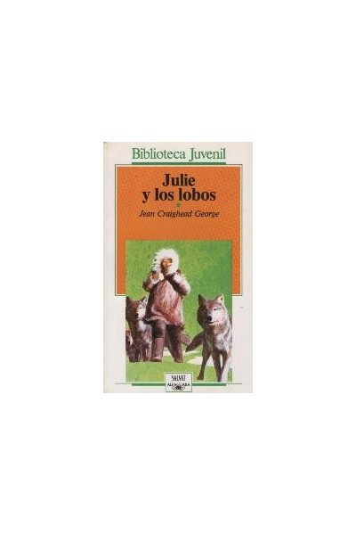 JULIE Y LOS LOBOS - Jean Craighead George